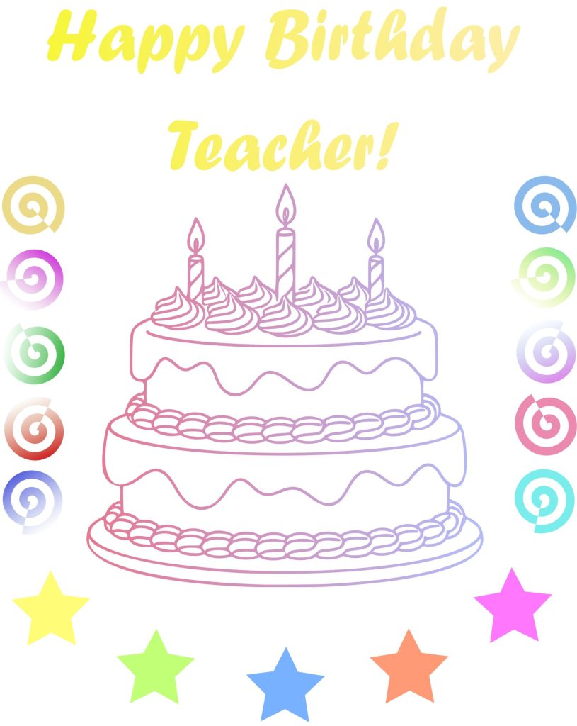 Colorful printable happy birthday card with a cake design for teachers