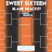 A vibrant Sweet Sixteen bracket with an orange and black gradient background and bold white text.